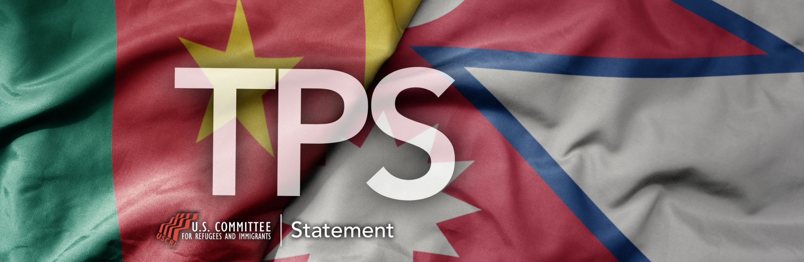 Termination of TPS for Cameroon and Nepal Puts Lives at Risk